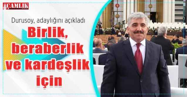 Hüseyin Durusoy AK Parti Yozgat İl Başkanlığına adaylığını açıkladı : Birlik, beraberlik ve kardeşlik için