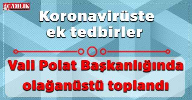 Yozgat İl Umumi Hıfzısıhha Kurulu olağanüstü toplandı