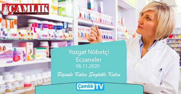 5 Kasım Perşembe günü Yozgat ve ilçelerinde hangi eczaneler nöbetçi?