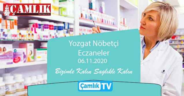 6 Kasım Cuma günü Yozgat ve ilçelerinde nöbetçi eczaneler hangisi?