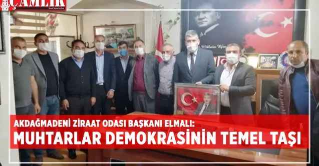 Akdağmadeni Ziraat Odası Başkanı Eyyup Elmalı 'Muhtarlar Demokrasimizin Temel Taşı'