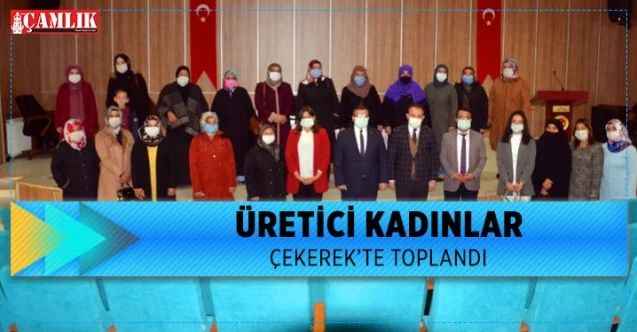 Üretici kadınlar Çekerek'te buluştu