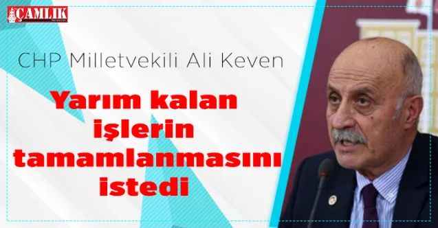 CHP Yozgat Milletvekili Ali Keven, Yozgat’ın taleplerini iletti
