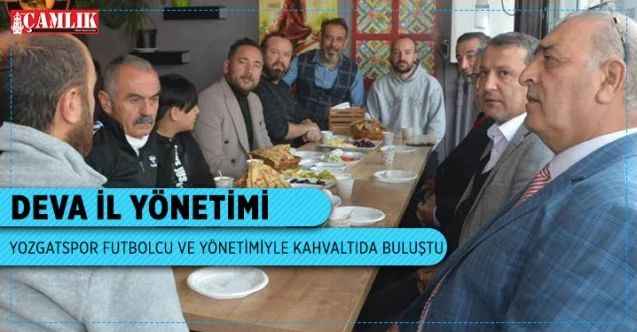 Deva İl yönetimi Yozgatsporla kahvaltıda buluştu