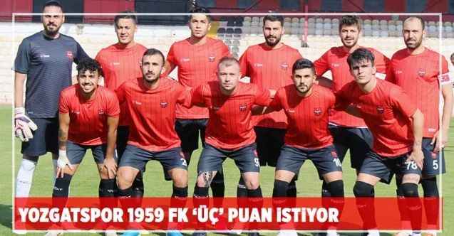 Yozgatspor 1959 FK 'üç puan' istiyor