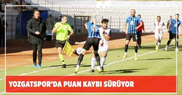 Yozgatspor’da puan kaybı sürüyor