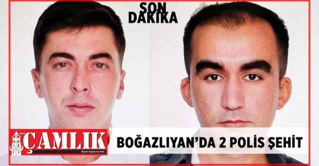 Boğazlıyan'dan Acı Haber... İki Polis Memuru Şehit Oldu.