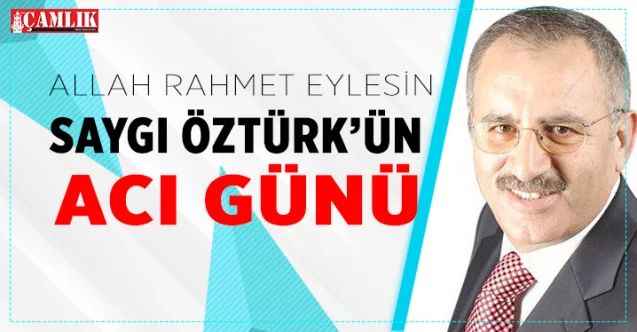 Gazeteci-Yazar Saygı Öztürk'ün ağabeyi eski valilerden Refik Arslan Öztürk Vefat etti