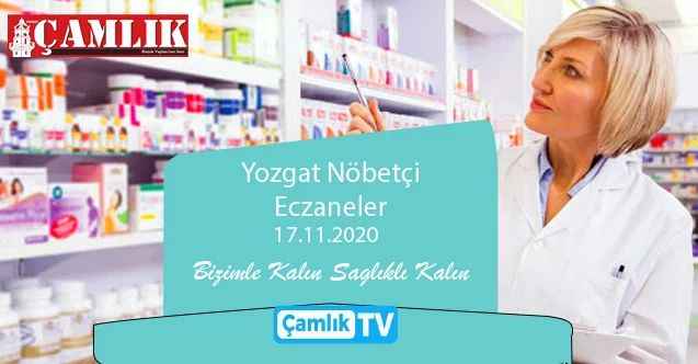 17 Kasım Salı günü Yozgat ve ilçelerinde hangi eczaneler nöbetçi?