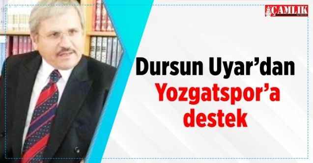 Dursun Uyar’dan Yozgatspor’a destek