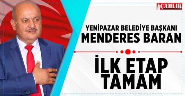 Yenipazar Belediye Başkanı Baran, ilk etap tamam
