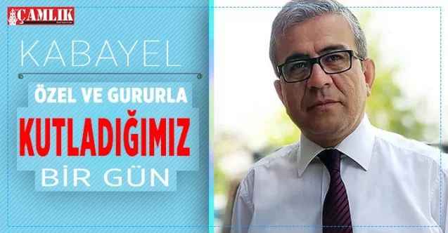 Kabayel, 24 Kasım bizim için çok özeldir ve gururla kutladığımız bir gündür