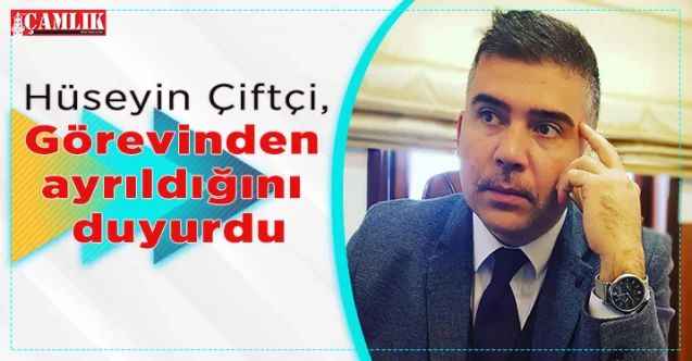 Yozgat Valiliği Özel Kalem Müdürü Hüseyin Çiftçi, görevinden ayrıldığını duyurdu