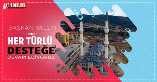 Başkan Yalçın, İmam Hatip Külliyesi Tatbikat Camisinde incelemelerde bulundu