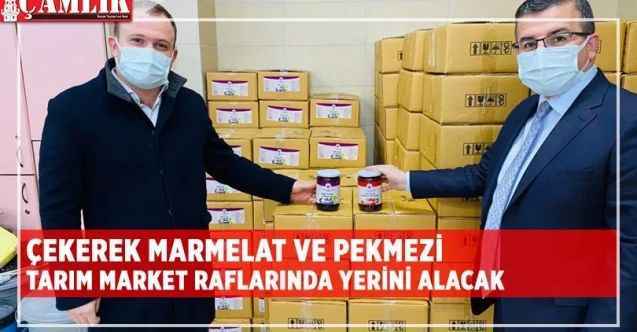 Çekerek Kuşburnu marmelatı ve üzüm pekmezi tarım marketlerde yerini alacak