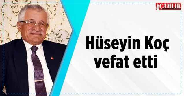 Hüseyin Koç vefat etti