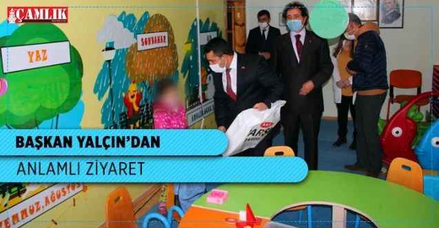 Başkan Yalçın'dan anlamlı ziyaret