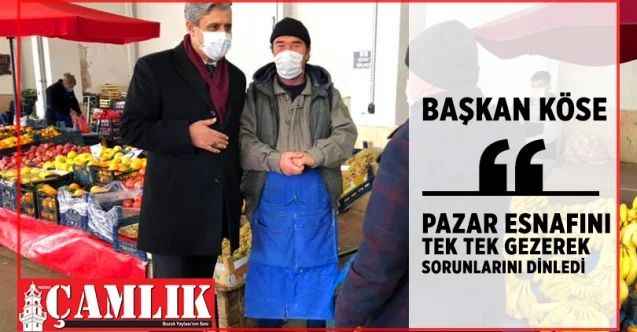 Başkan Köse pazar esnafını dinledi