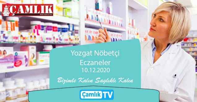 10 Aralık Perşembe günü Yozgat ve ilçelerinde hangi eczaneler nöbetçi?