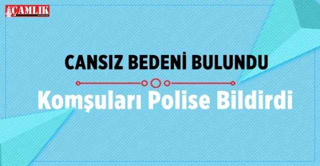Cansız bedeni bulundu. Yozgat'ta şüpheli ölüm