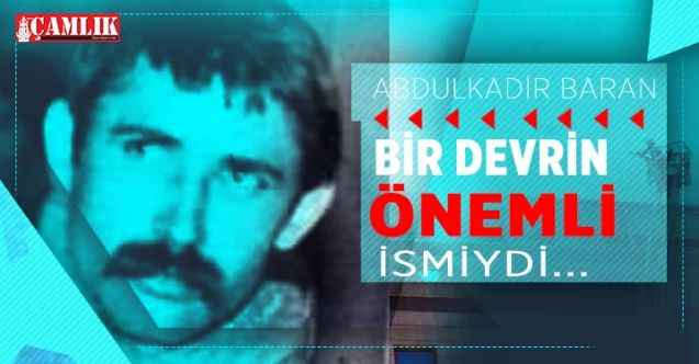 Bir Devrin Önemli İsmi Efsane Ülkücü Abdulkadir Baran Ve Son Yolculuk